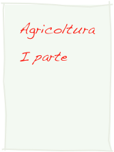 Agricoltura
I parte
