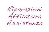 Riparazioni
Affilatura
Assistenza